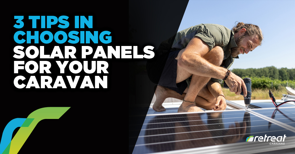 Choosing Solar Panels For Your Caravan
